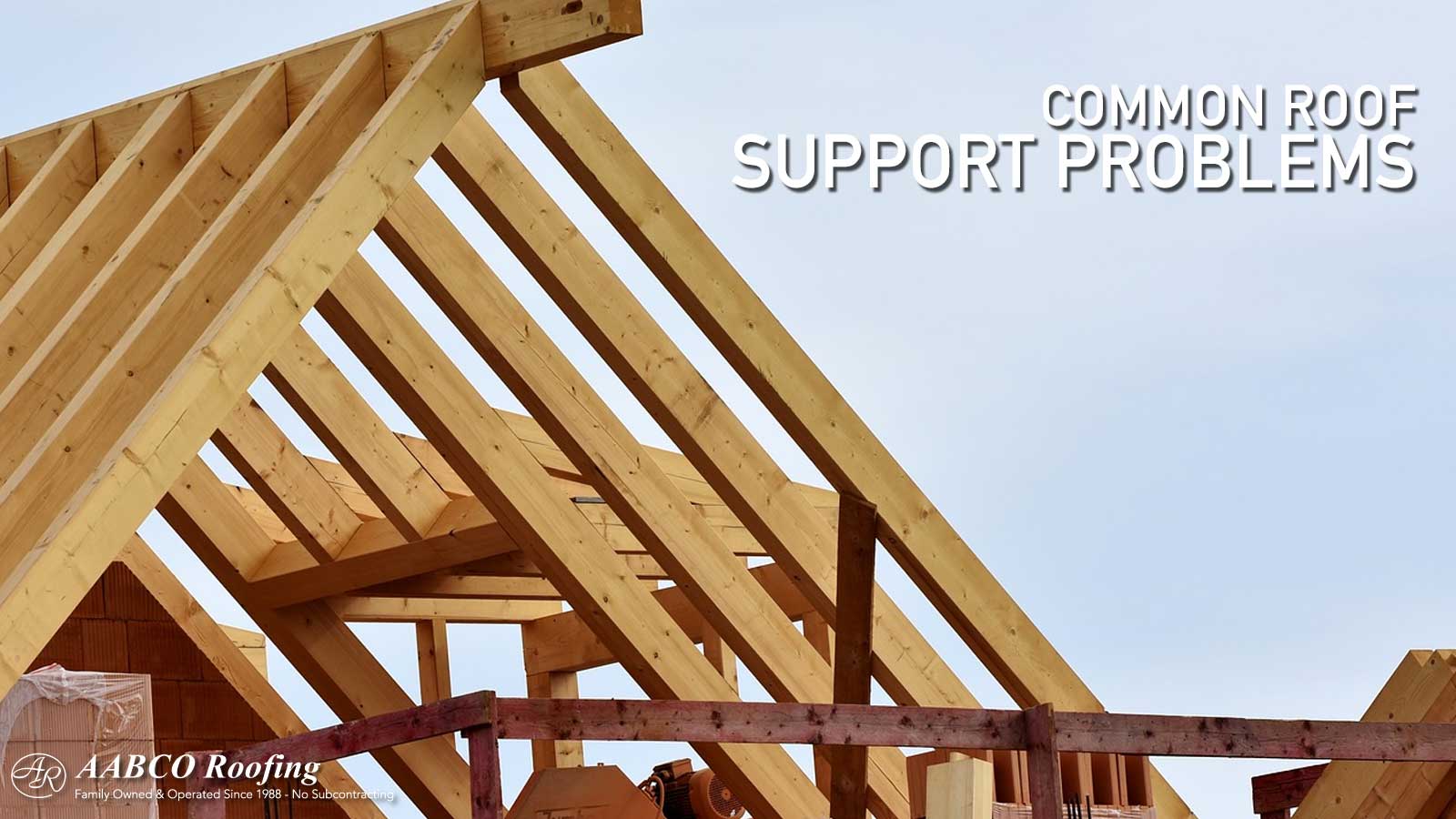 Common Roof Support Problems