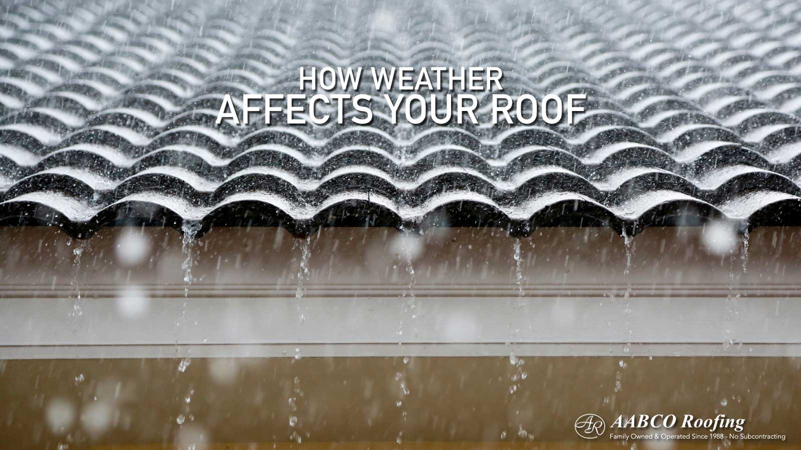 How Weather Affects Your Roof