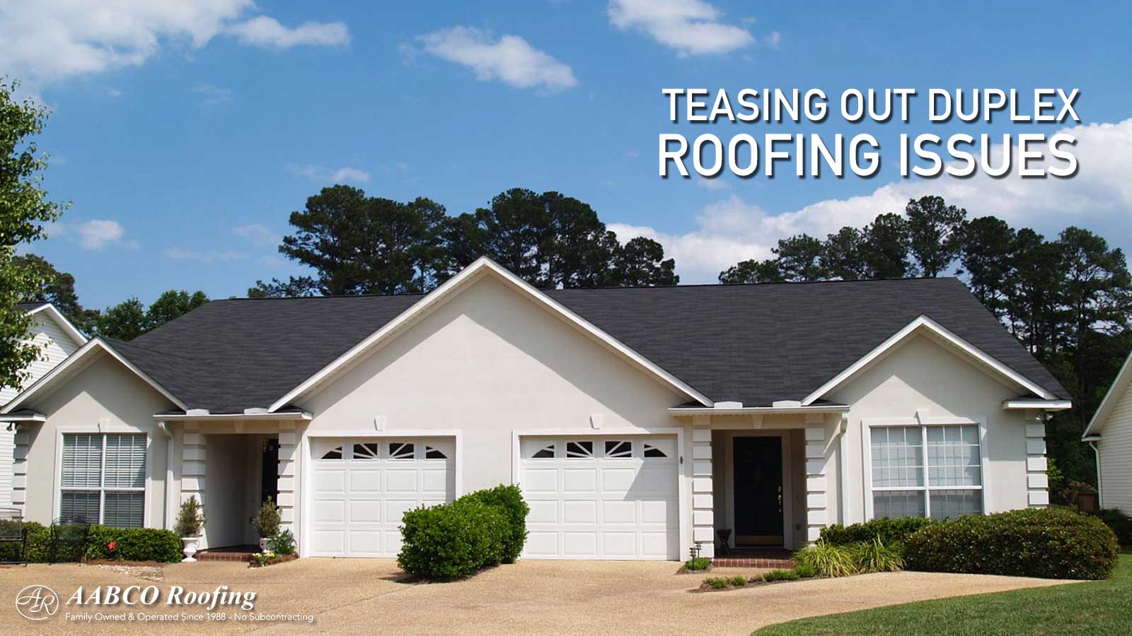 Duplex Roofing Issues