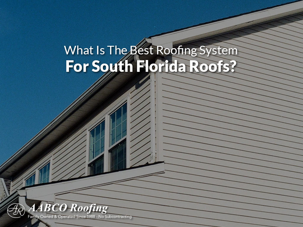 best roofing systems south florida